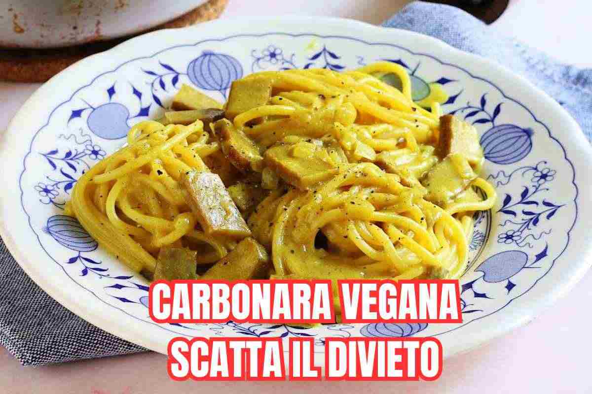 carbonara vegana da oggi scatta il divieto chi la cucina rischia una multa