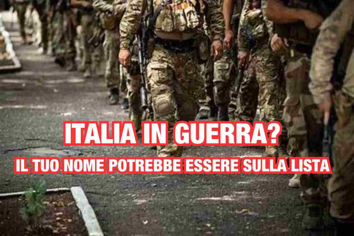 Se l’Italia va in Guerra, chi sarà chiamato alle armi? Controlla se il tuo nome è sulla lista